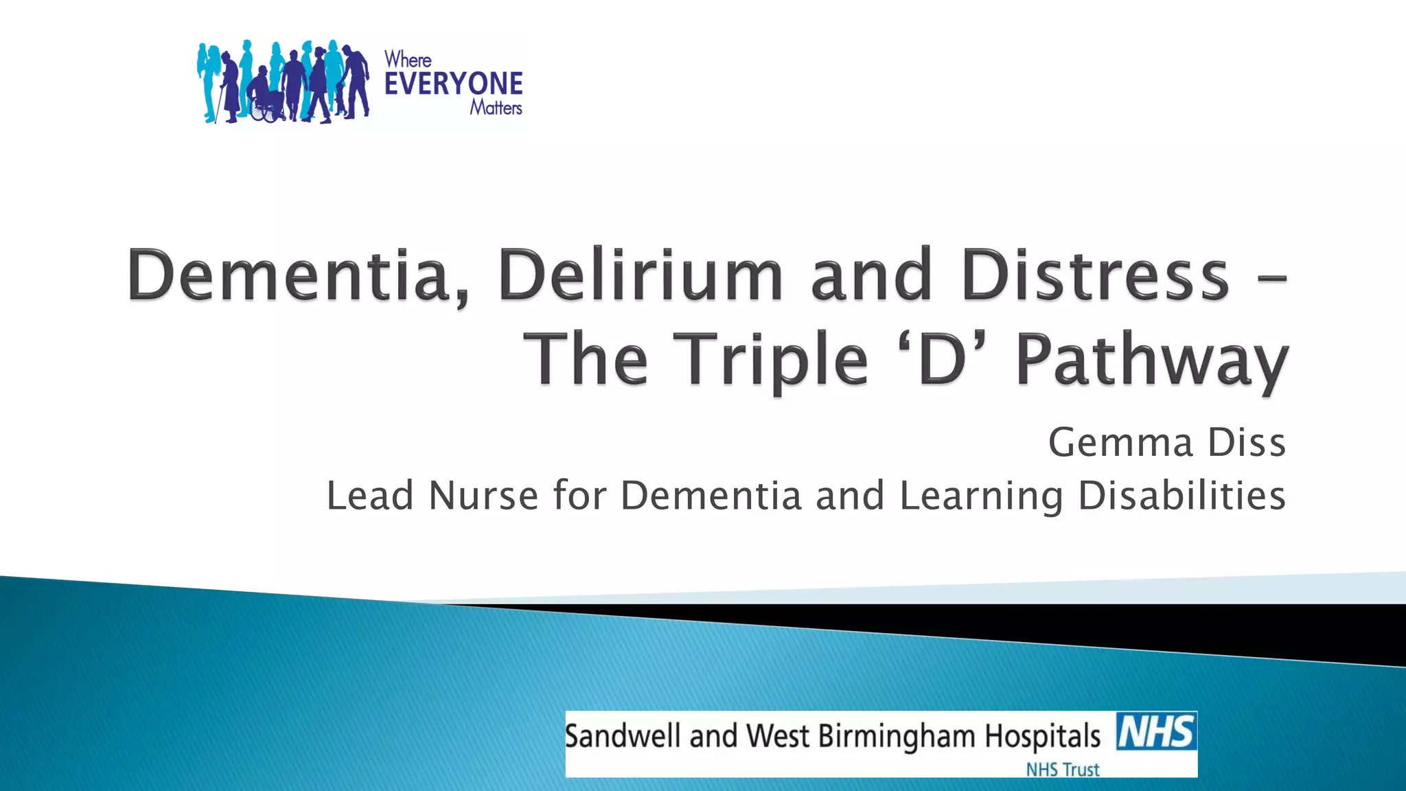Sandwell and West Birmingham Hospitals NHS Trust- The triple D team and ...