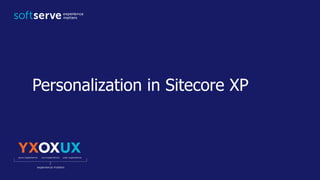 Personalization in Sitecore XP
 