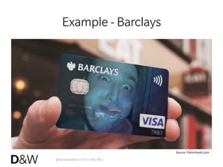@digitalandwise | 0161 946 3851
Example - Barclays
Source:	
  Pistonheads.com	
  
 