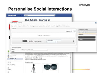 Personalise Social Interactions




                                  39
 