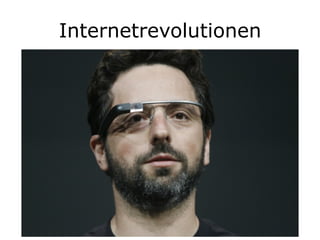Internetrevolutionen
 