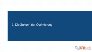 3. Die Zukunft der Optimierung
 