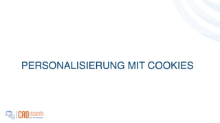 PERSONALISIERUNG MIT COOKIES
 