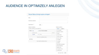 AUDIENCE IN OPTIMIZELY ANLEGEN!
!
 
