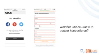 Welcher Check-Out wird
besser konvertieren?
 