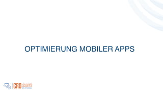 OPTIMIERUNG MOBILER APPS
 