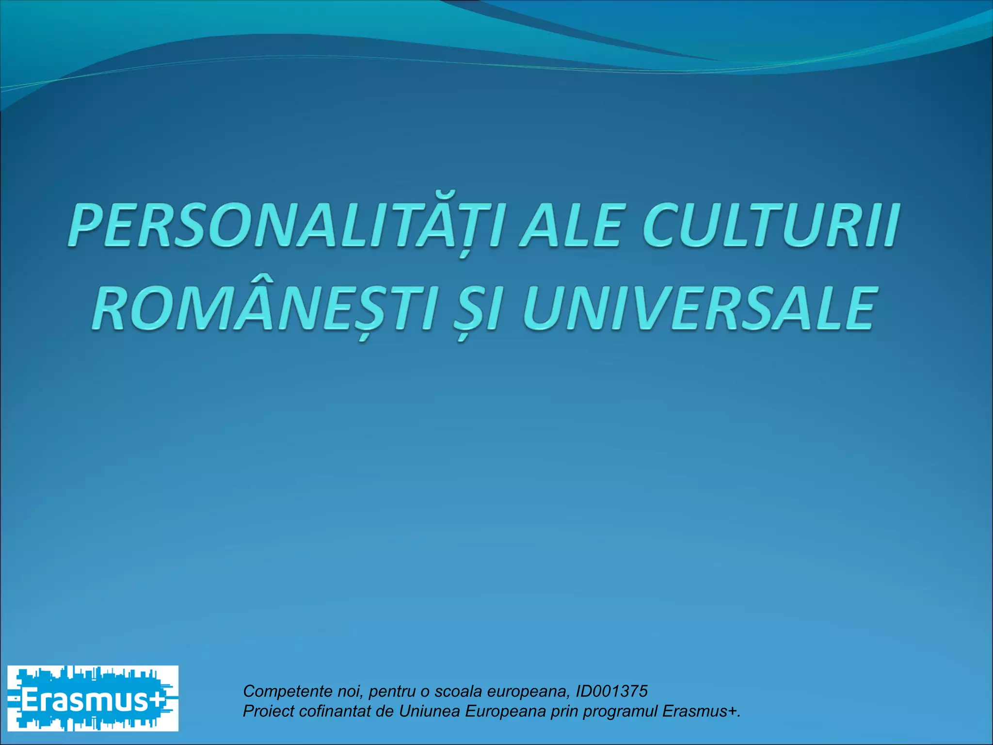 personalit-i-ale-culturii-rom-ne-ti-ppt