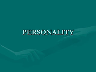 PERSONALITY 
