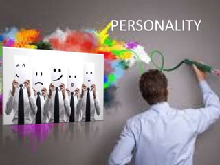 PERSONALITY
 