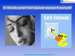 5. Think and Feel Good about Yourself 