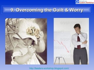 9. Overcoming the Guilt & Worry 