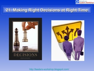 21. Making Right Decisions at Right Time 