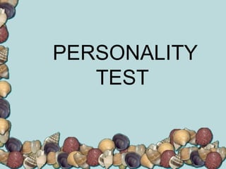 PERSONALITY TEST  
