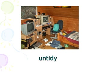 untidy 