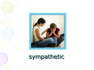 sympathetic 