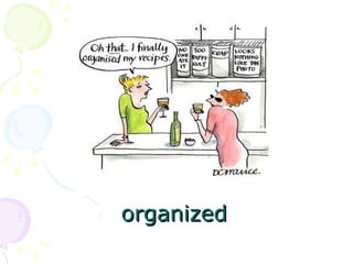 organized 