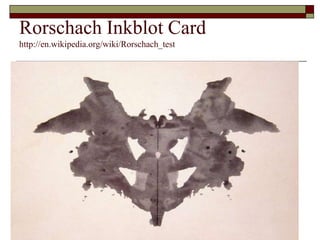 Rorschach Inkblot Card
http://en.wikipedia.org/wiki/Rorschach_test
 