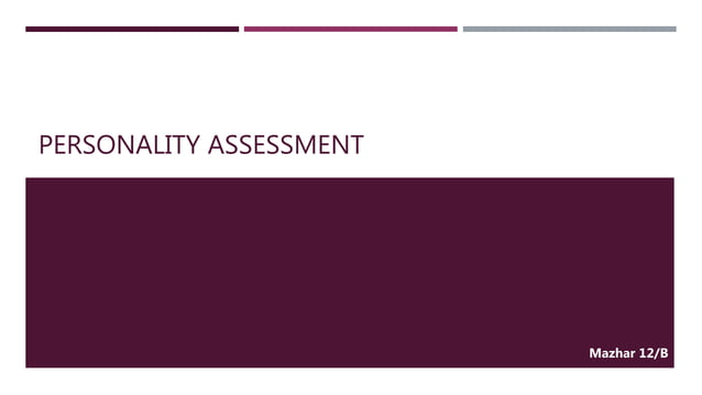 Personality assessment | PPTX | Educational Assessment | Education