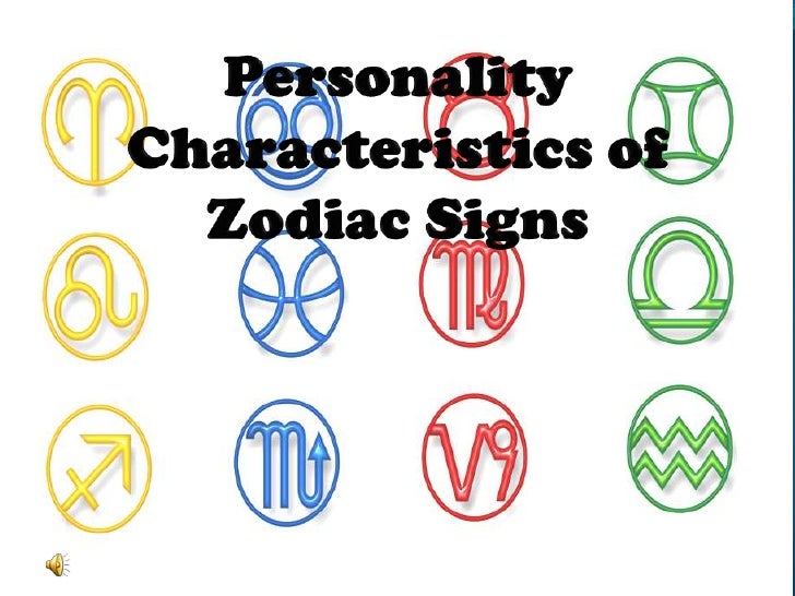 Personality Characteristics Of Zodiac Signs Personality Characteristics Of Zodiac Signs