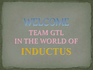 TEAM INDUCTUS
PRESENTS A
TRAINING SESSION ON
 