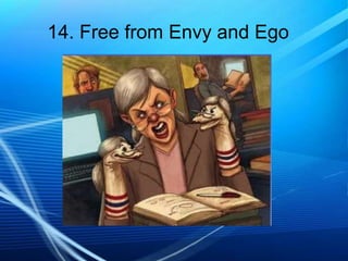 14. Free from Envy and Ego

 