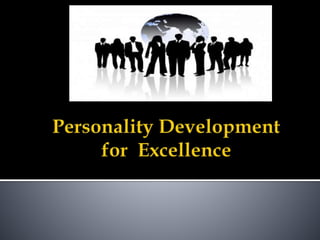 Towards Excellence
Personal & Professional
 