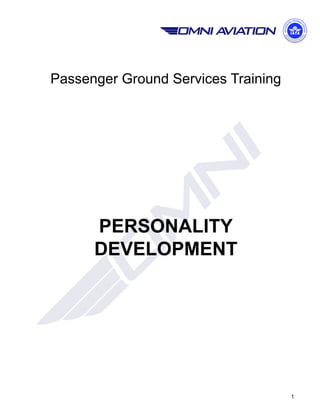 Passenger Ground Services Training
PERSONALITY
DEVELOPMENT
1
 