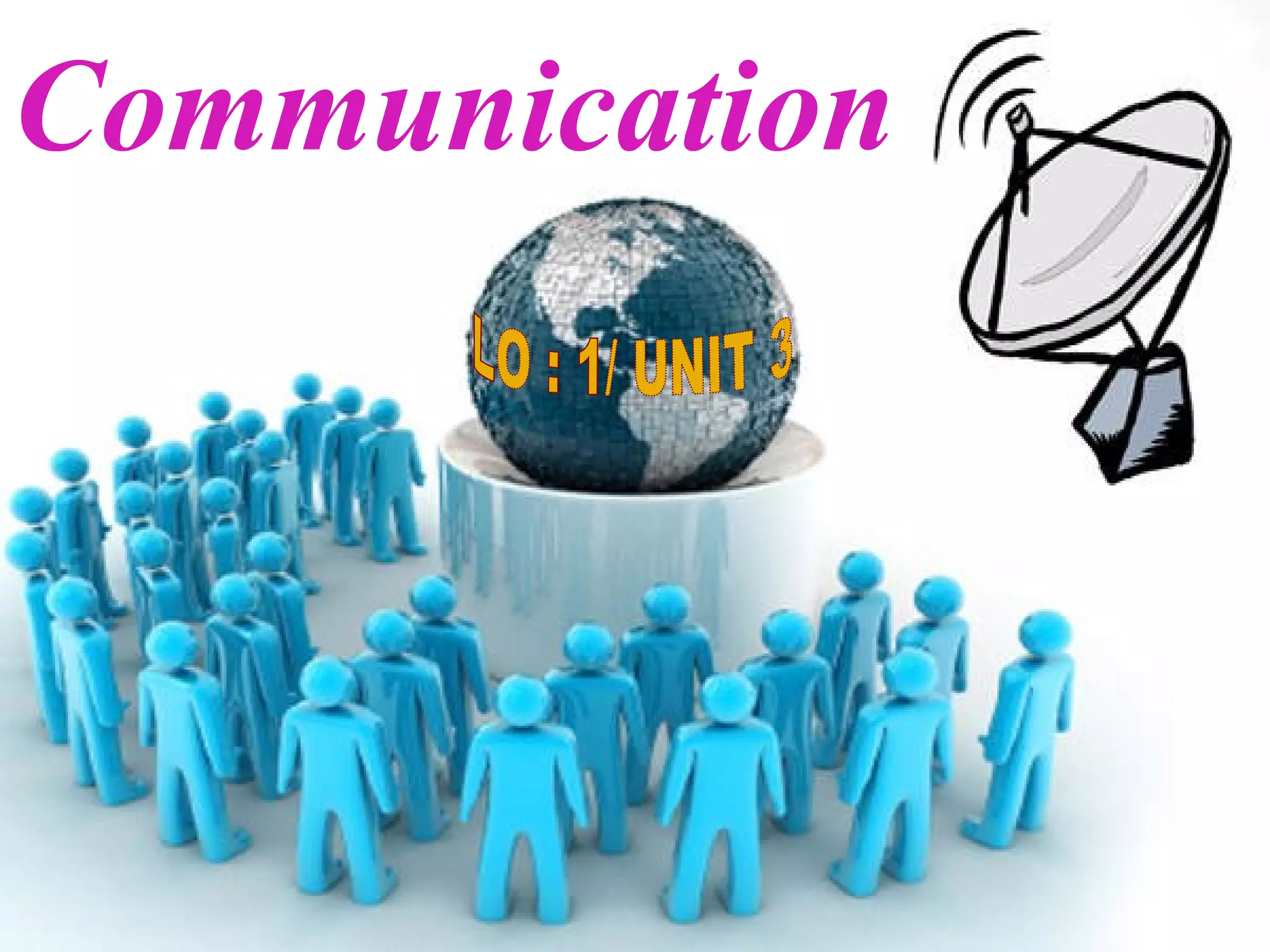 LO : 1/ UNIT 3 Communication 