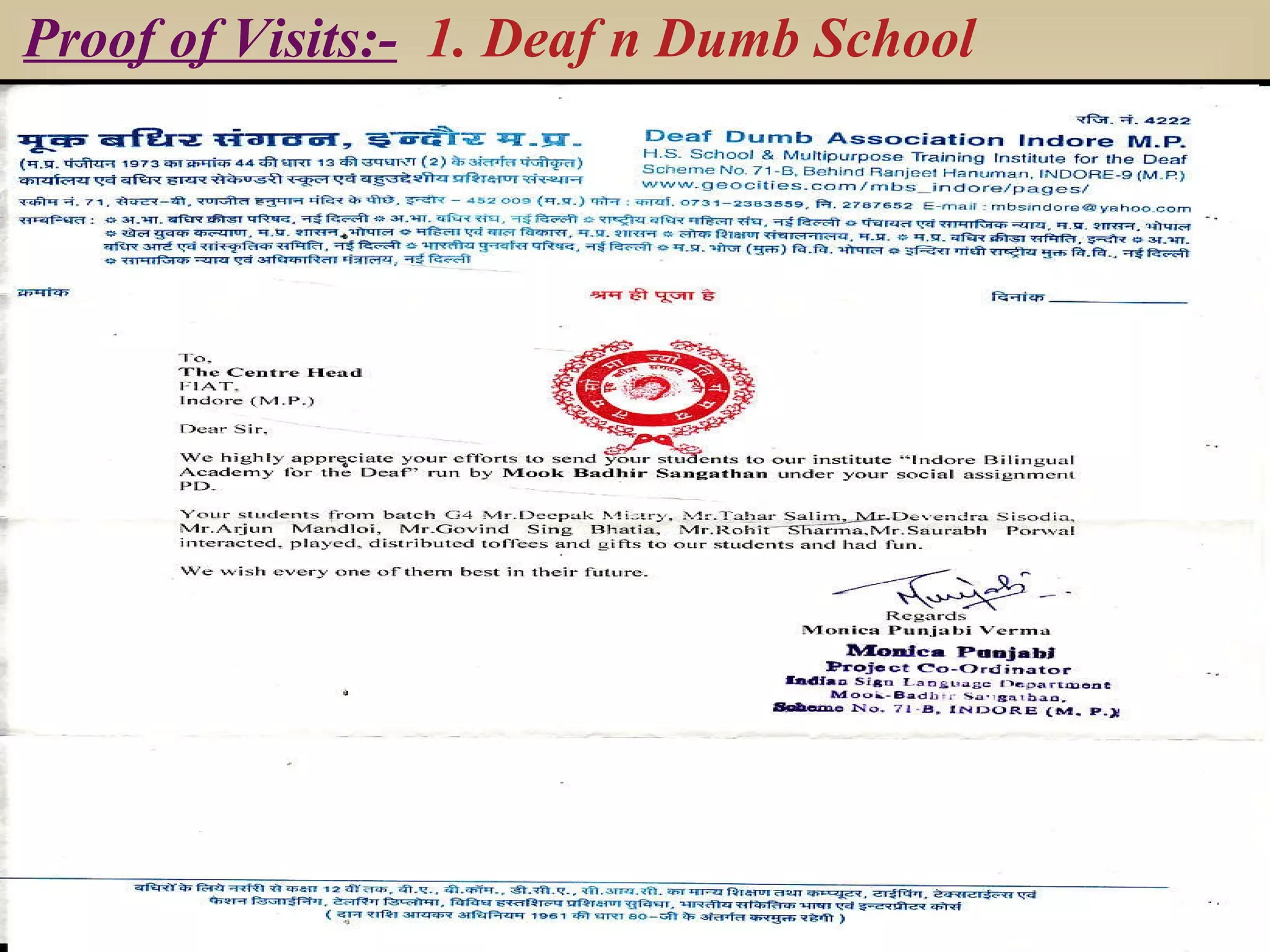 Proof of Visits:-   1. Deaf n Dumb School 