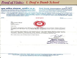Proof of Visits:-   1. Deaf n Dumb School 