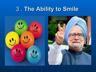 3 .  The Ability to Smile   