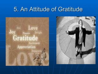 5. An Attitude of Gratitude  