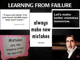 LEARNING FROM FAILURE
 