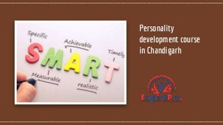 Personality
development course
in Chandigarh
 