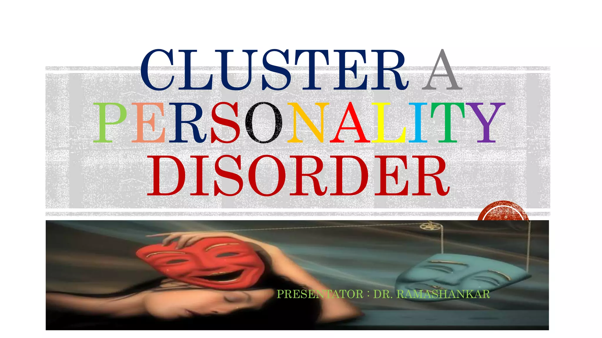 Personality disorder CLUSTER A | PPTX