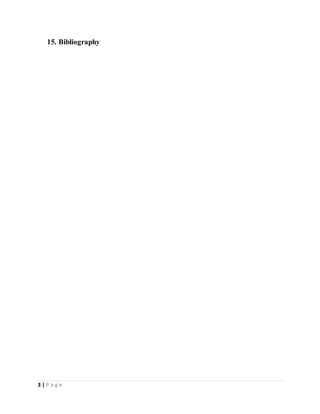 3 | P a g e
15. Bibliography
 