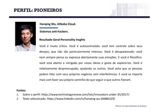 Material de responsabilidade do professor
Hanqing Wu,	Alibaba Cloud.
Sistemas	anti-hackers.
Fontes:
1. Sobre o perfil: htt...
