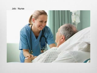 Job: Nurse
 