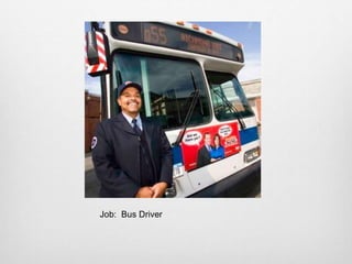 Job: Bus Driver
 