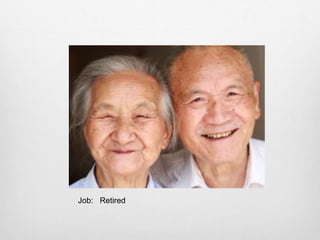 Job: Retired
 