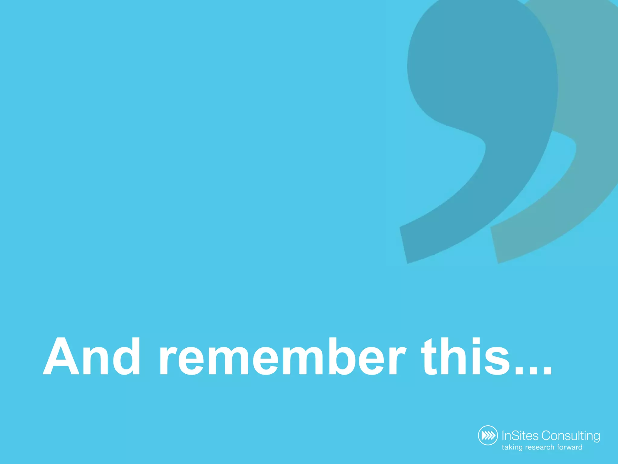 And remember this... 