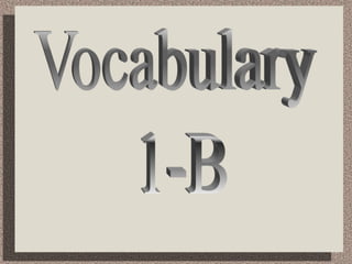 Vocabulary  1-B 