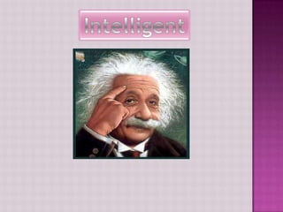 Intelligent