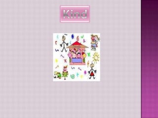 Kind