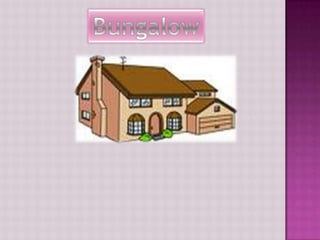Bungalow