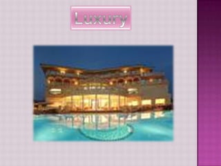 Luxury