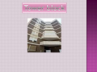 Tower block