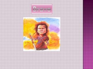 Brave