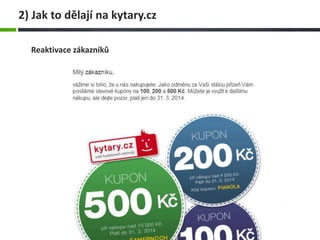 2) Jak to dělají na kytary.cz
Reaktivace zákazníků
 