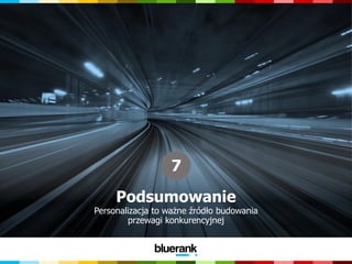 Podsumowanie
Personalizacja to ważne źródło budowania
przewagi konkurencyjnej
7
 